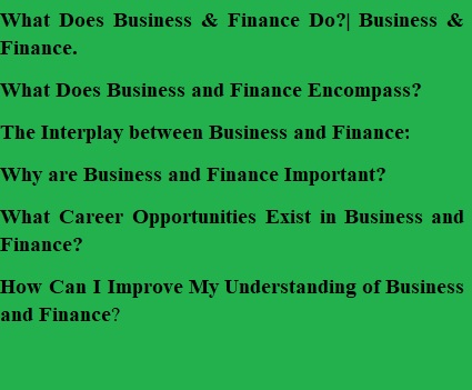 What Does Business & Finance Do?| Business & Finance